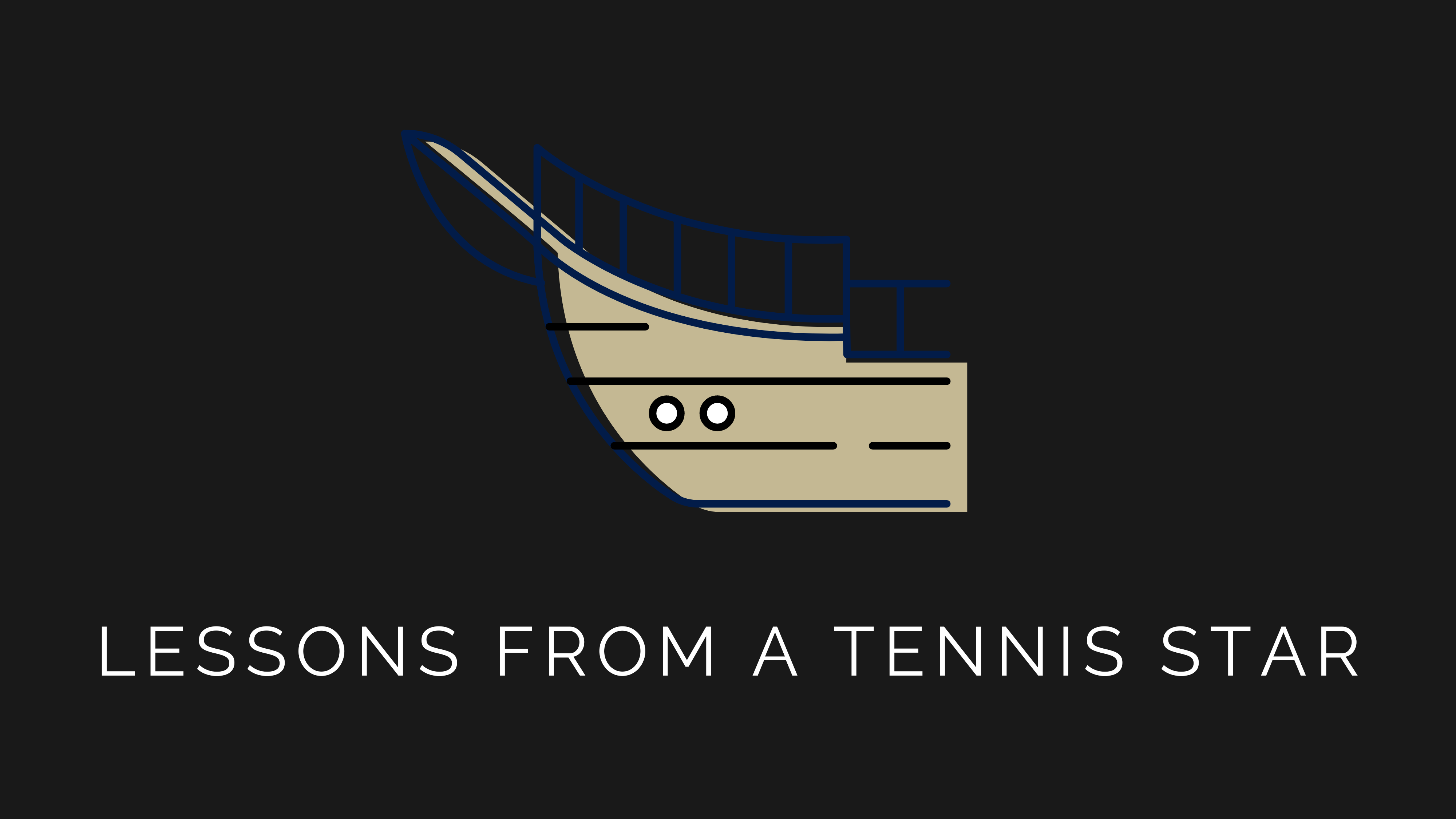 Lessons From A Tennis Star